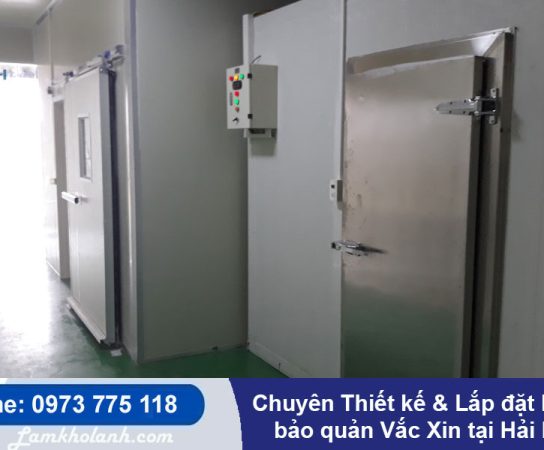 Chuyên Thiết kế & lắp đặt kho lạnh bảo quản Vắc Xin tại Hải Phòng