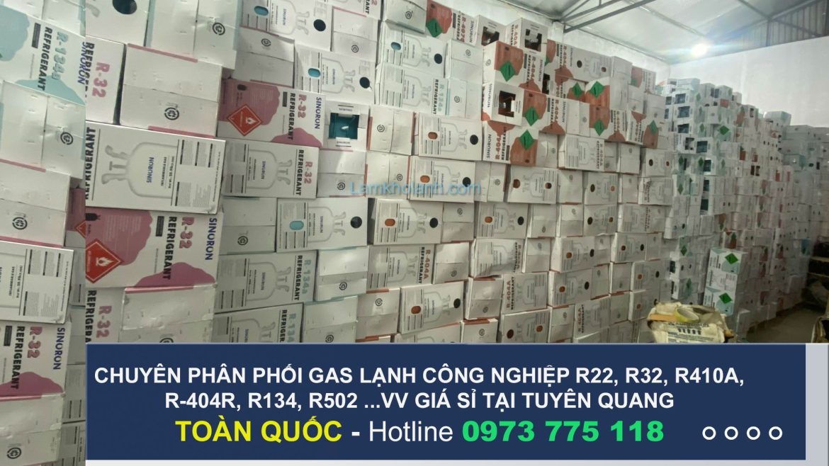 Chuyên Phân phối Gas lạnh công nghiệp Giá Sỉ tại Tuyên Quang