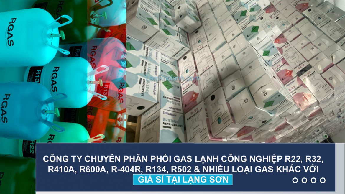 Phân phối & Cung Cấp Gas lạnh công nghiệp Giá Sỉ tại Lạng Sơn