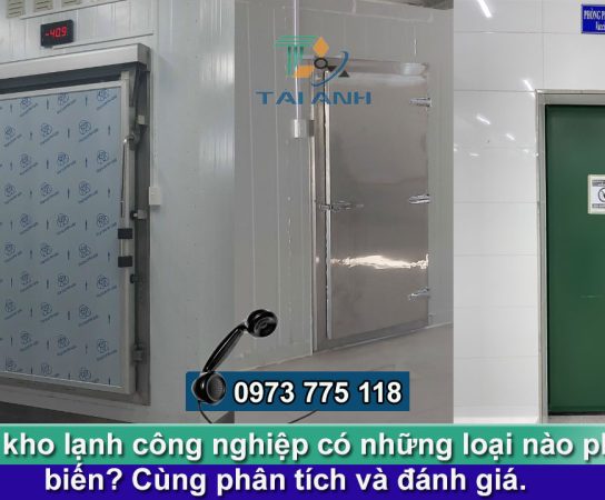 Cửa kho lạnh công nghiệp có những loại nào phổ biến?