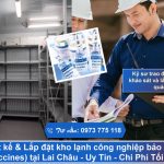 Chuyên Lắp đặt kho lạnh bảo quản Vắc xin tại Lai Châu