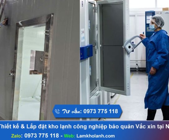 Chuyên Thiết kế & Lắp đặt kho lạnh bảo quản Vắc xin tại Ninh Bình