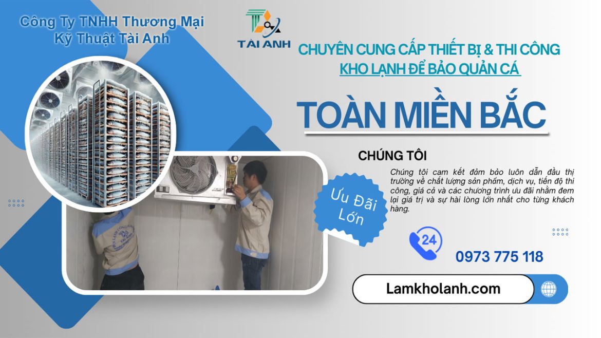 Chuyên cung cấp thiết bị và thi công kho lạnh để bảo quản Cá